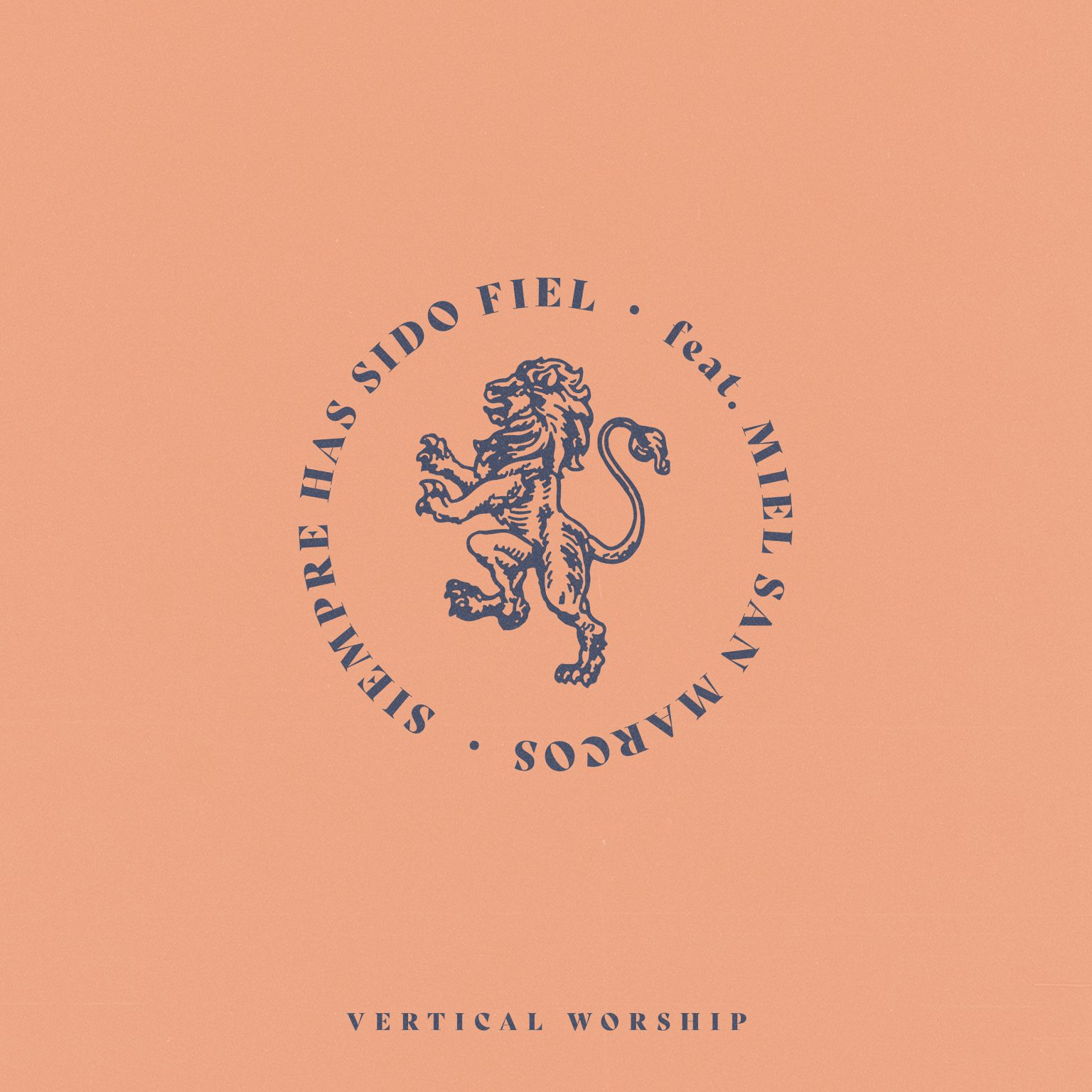 Vertical Worship Single Siempre Has Sido Fiel On WorshipTeam