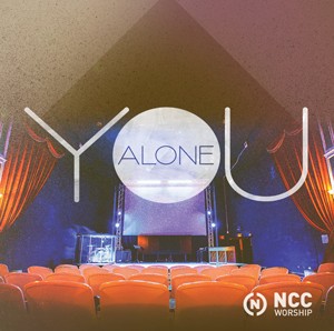 NCC-Worship-You-Alone_CVR