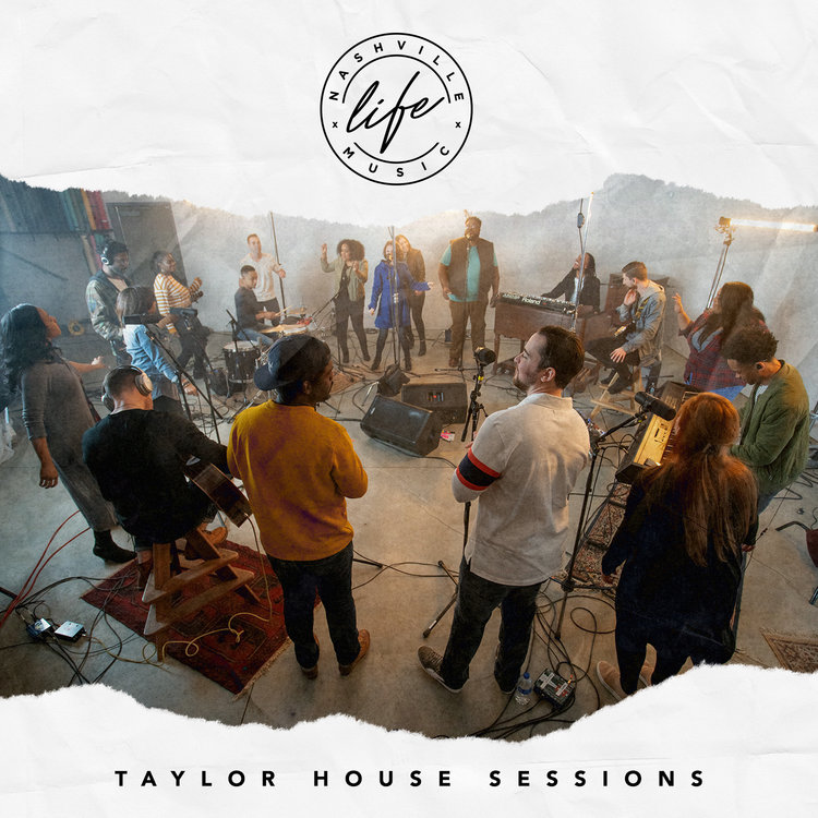 Nashville Life Music Integrity Music Album Taylor House Sessions On