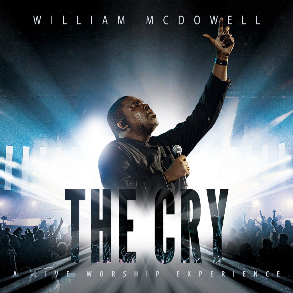 William McDowell/Integrity Music album “The Cry” on WorshipTeam