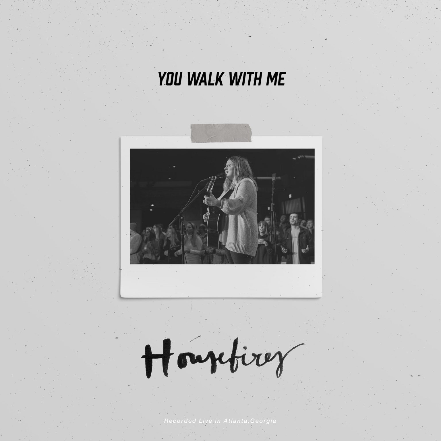 housefires-you-walk-with-me-on-worshipteam-worshipteam