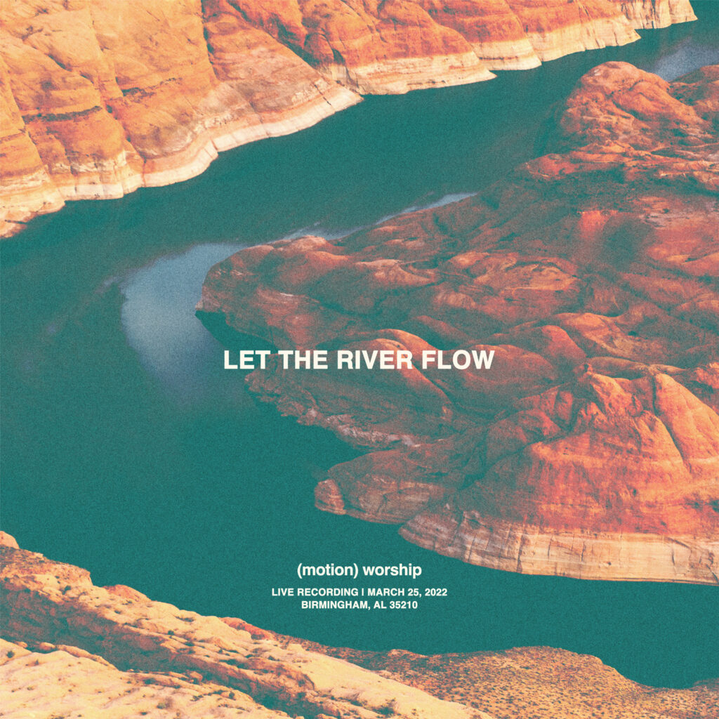 motion-worship-album-let-the-river-flow-on-worshipteam-worshipteam